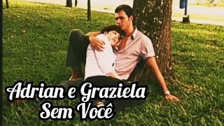 Sem Você tema de Adrian e Graziela