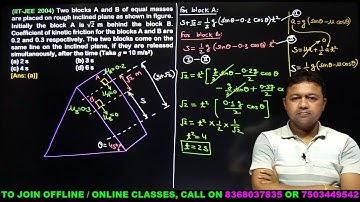 Two blocks A and B of equal masses are placed on rough inclined plane as shown in figure Initially t