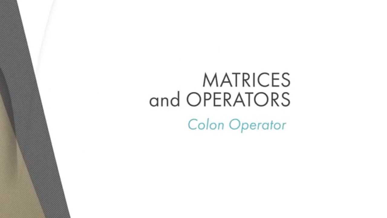 Lesson 2.2: The Colon Operator