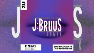 David Guetta ft. Justin Bieber - 2U (J:Bruus Remix)