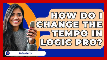 How Do I Change The Tempo In Logic Pro? - Be App Savvy