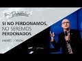 Si no perdonamos, no seremos perdonados - Andrés Corson - 19 Noviembre 2017