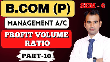 profit volume ratio / break even point / management account / part 10 /bcom/b.com class /by anuj sir