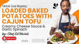 Loaded Baked Potatoes with Cajun Tofu, Creamy Cheese Sauce & Garlic Spinach