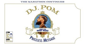 Tribute Mix | Priceless Message / Nipsey Hussle -The Marathon Continues - / DJ POM, The Priceless
