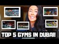 TOP 5 GYMS IN DUBAI / VLOG / REVIEW