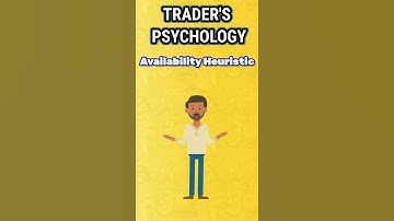 Availability Heuristic |Trader