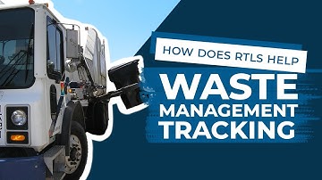 How Does RTLS Help Logistics Waste Management?