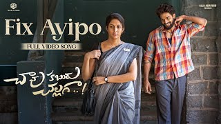Fix Ayipo Full Video Song | Chaavu Kaburu Challaga | Kartikeya, Lavanya Tripathi | Jakes Bejoy