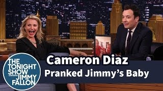 Cameron Diaz Pranked Jimmy's Baby