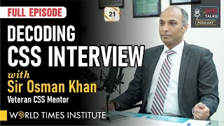 Decoding CSS Interview | Sir Osman Khan | Veteran CSS Mentor | Full Episode | TWT | Ep 21 | WTI