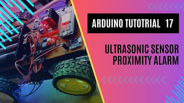 Understanding Ultrasonic Sensors: SONAR Principles & Proximity Alarm