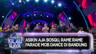 Asikin Aja Bosqu, Rame Rame Parade Mob Dance di Bandung - Road to Kilau Raya (8/12)
