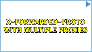 X-Forwarded-Proto with multiple proxies