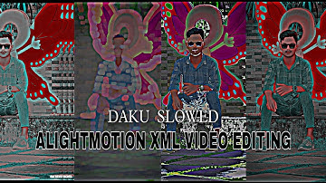 Daku Slowed Alight🔥 Motion Xml Video🗒️ Editing Link🖇️