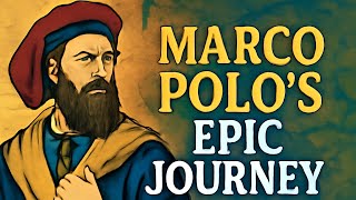 Marco Polo: The explorer who changed the world