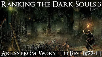 Ranking the Dark Souls 3 Areas from Worst to Best [#22-11]