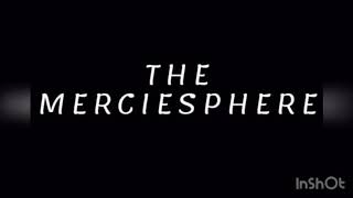 Welcome To The Merciesphere