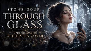 Through Glass - Stone Sour Epic Orchestral Cover Cinematic Symphony Version
