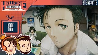 HellfireComms Patreon TV Comms [#159: Steins;Gate, Episodes 4-6] (AUDIO COMMENTARY)