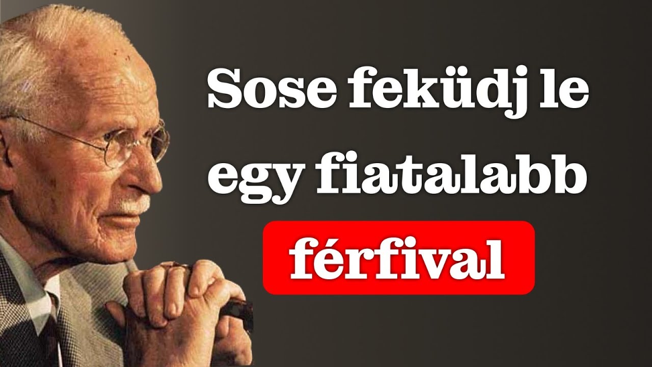 Soha ne tedd ezt egy fiatalabb férfival, ha idősebb nő vagy | Carl Jung