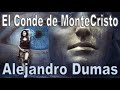 EL CONDE DE MONTECRISTO (Fragmento) - ALEJANDRO DUMAS - Voz FENETÉ