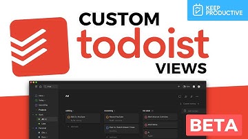 Custom Todoist Views (beta)