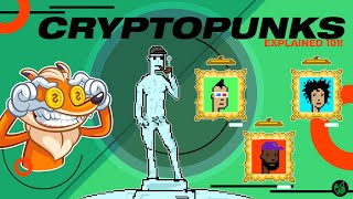 What are cryptopunks - Explained in 5 minutes