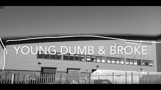 Young dumb & broke (Official music video)