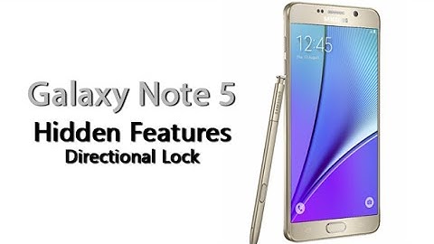Galaxy Note 5 - Hidden Feature - Directional Lock