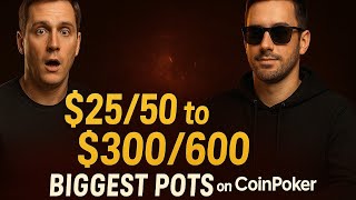 Insane CoinPoker PLO4/5 Action: $25/$50 to $300/$600 Heads Up