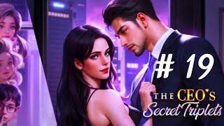 Chapters Interactive Stories : The CEO'S Secret Triplets | Chapter 19 | 💎💎