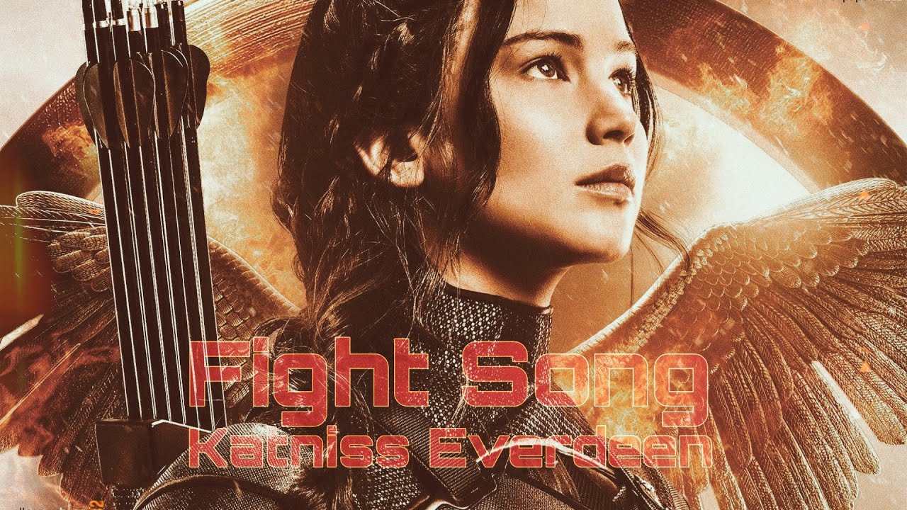Katniss Everdeen || Fight Song