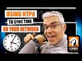 Using ntp to sync time on your network