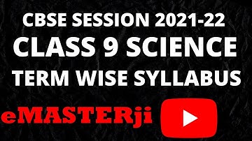cbse class 9 Science syllabus 2021-22 | cbse class 9 term wise syllabus | eMASTERji