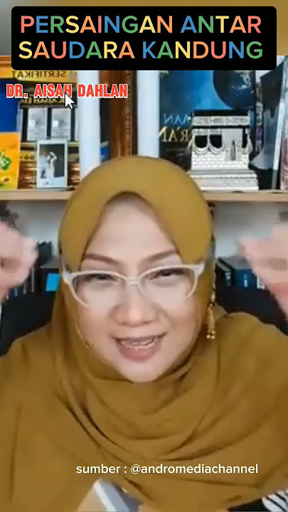 PERSAINGAN ANTAR SAUDARA KANDUNG #kajianislami #draisahdahlan