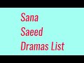 Sana Saeed Dramas List