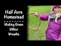 Making Green Willow Wreaths