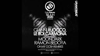 Gianni Ruocco, Le Roi Carmona - Oh My Gosh (MoonDark Remix)