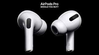 Should You Buy AirPods Pro // Worth It?