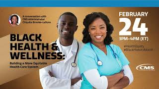Black Health & Wellness: Building a More Equitable Health Care System