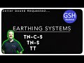 Earthing Arrangements TN-C-S, TN-S and TT (Requested with Better Sound... I Tried)