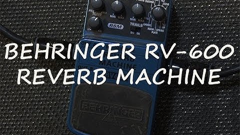 Behringer RV-600 Reverb Machine (Line 6 Verbzilla clone) | Demo