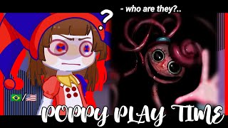 •|The Amazing Digital Circus react to Poppy Playtime|•// Gacha club 🇺🇸/🇧🇷