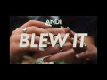Andi Blew It Official Video Ft Gabexjames Andi Blew It Official Video Ft Gabexjames