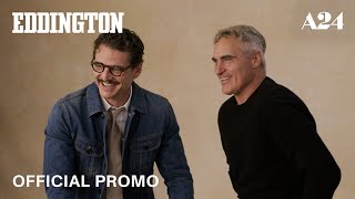 Eddington | Pedro Pascal and Joaquin Phoenix Look Back at Their Career | A24