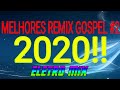 MELHORES REMIX GOSPEL 2020! #2