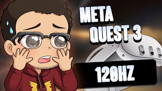 Meta Quest 3 120hz Refresh Rate Changes
