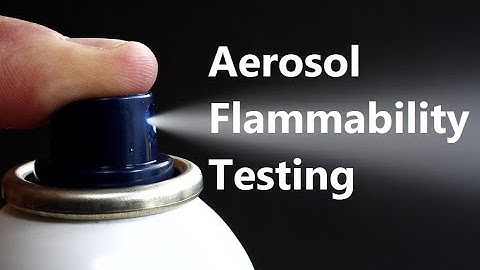 How to Choose the Right Test for Aerosol Product Flammability