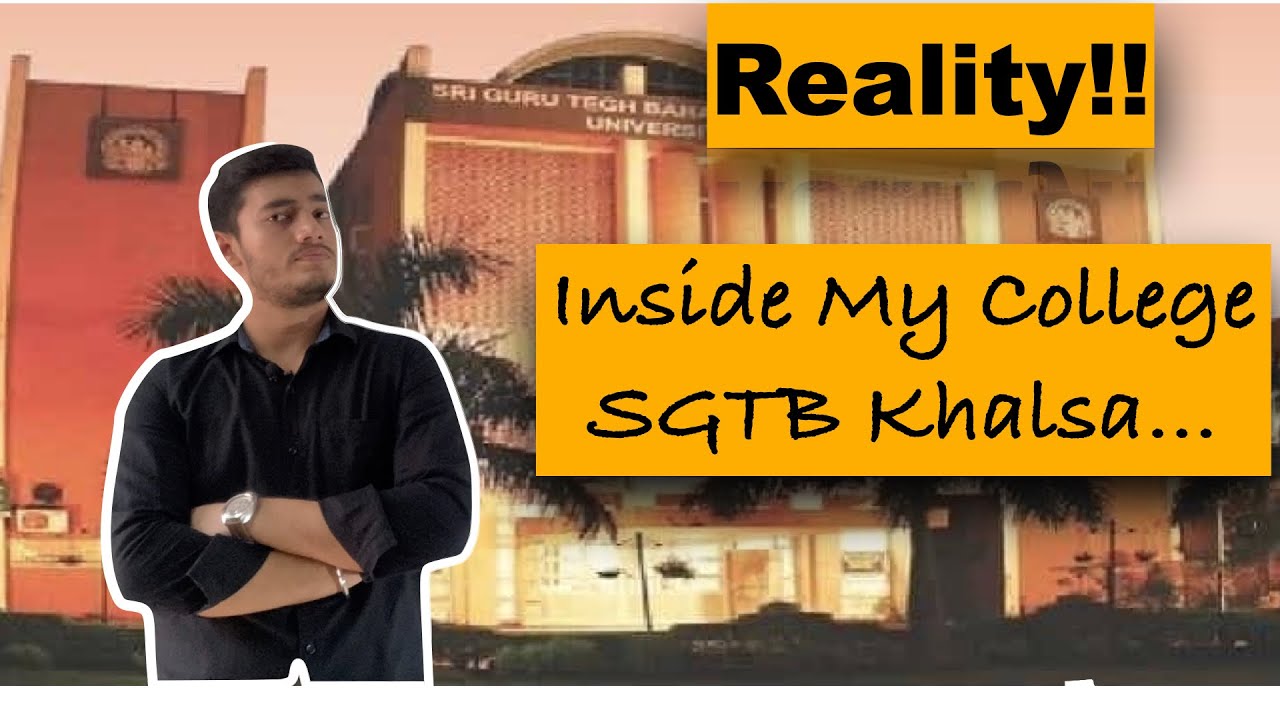 Reality Of My College SGTB Khalsa Delhi University North Campus reality-of-my-college-sgtb-khalsa-delhi-university-north-campus